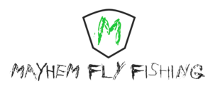 Mayhem Fly Fishing